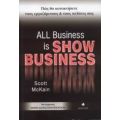All Business Is Show Business - Scott McKain