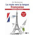 La Route Vers La Langue Francaise - Evi Markouizou