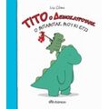 Τίτο Ο Δεινοσαυρούλης: Ο Μπαμπάς Μου Κι Εγώ - Liz Climo