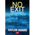 No Exit: Χωρίς Διέξοδο - Taylor Adams