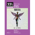 33 1/3 Nirvana – In Utero