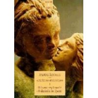 Ο Έρωτας Στην Αρχαία Ελλάδα 1: Ο Έρωτας Στη Θρησκεία Ή Η Ιδεολογία Του Έρωτα - Ανδρέας Λεντάκης