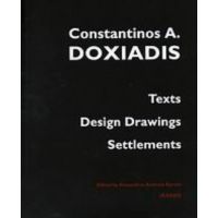 Texts, Design Drawings, Settlements - Constantinos A. Doxiadis