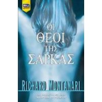 Οι Θεοί Της Σάρκας - Richard Montanari