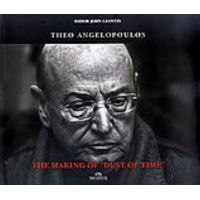 Theo Angelopoulos: The Making Of "Dust Of Time" - Συλλογικό έργο