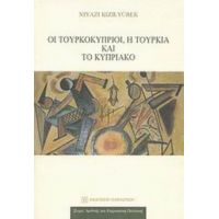 Οι Τουρκοκύπριοι, Η  Τουρκία Και Το Κυπριακό - Níyazí Kizilyürek