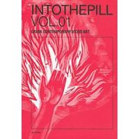 Intothepill Vol. 01: Greek Contemporary Video Art - Συλλογικό έργο