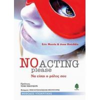 No Acting Please - Eric Morris