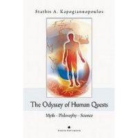 The Odyssey Of Human Quests - Stathis A. Kapogiannopoulos