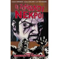 Οι Ζωντανοί Νεκροί: Πλασμένοι Να Υποφέρουν - Robert Kirkman