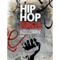 Hip Hop: Code Of The Streets