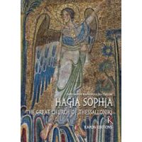 Agia Sophia: The Great Church Of Thessaloniki - Ch. Mavropoulou - Tsioumi