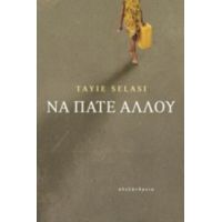 Να Πάτε Αλλού - Selasi Taiye
