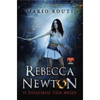 Rebecca Newton: Ο Πόλεμος Των Θεών - Mario Routi