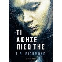 Τι Άφησε Πίσω Της - T. R. Richmond