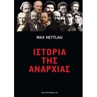 Ιστορία Της Αναρχίας - Max Nettlau