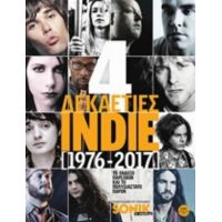 Τέσσερις Δεκαετίες Indie (1976-2017) - Συλλογικό έργο