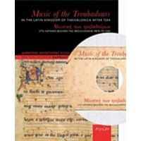 Μουσική Των Τροβαδούρων: Το Λατινικό Βασίλειο Της Θεσσαλονίκης Μετά Το 1204