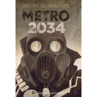 Metro 2034 - Dmitry Glukhovsky