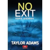 No Exit: Χωρίς Διέξοδο - Taylor Adams