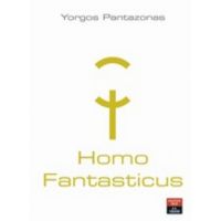 Homo Fantasticus - Yorgos Pantazonas