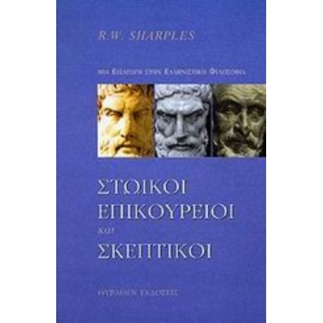 Στωικοί, Επικούρειοι Και Σκεπτικοί - R. W. Sharples