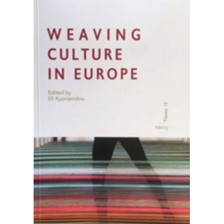 Weaving Culture In Europe - Συλλογικό έργο