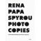 Rena Papaspyrou, Photocopies