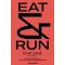 Eat & Run - Scott Jurek