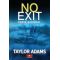 No Exit: Χωρίς Διέξοδο - Taylor Adams