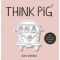 Think Pig 2