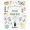 Live Green, 52 βήματα για μια πιο βιώσιμη καθημερινότητα