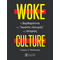 WOKE CULTURE – H βαρβαρότητα της “σωστής πλευράς” της Ιστορίας