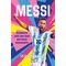 Messi - Μαθήματα ζωής από έναν κορυφαίο μπαλαδόρο