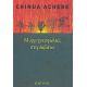 Μυρμηγκοφωλιές Στη Σαβάνα - Chinua Achebe Μυρμηγκοφωλιές Στη Σαβάνα - Chinua Achebe