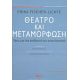 Θέατρο Και Μεταμόρφωση - Erika Fischer - Lichte