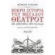 Μικρή Ιστορία Του Μεγάλου Θεάτρου - Rüdiger Schaper Μικρή Ιστορία Του Μεγάλου Θεάτρου - Rüdiger Schaper