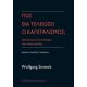Πώς Θα Τελειώσει Ο Καπιταλισμός; - Wolfgang Streeck Πώς Θα Τελειώσει Ο Καπιταλισμός; - Wolfgang Streeck