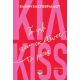 Κιλ-kiss - Το φιλί που σκότωσε το μίσος